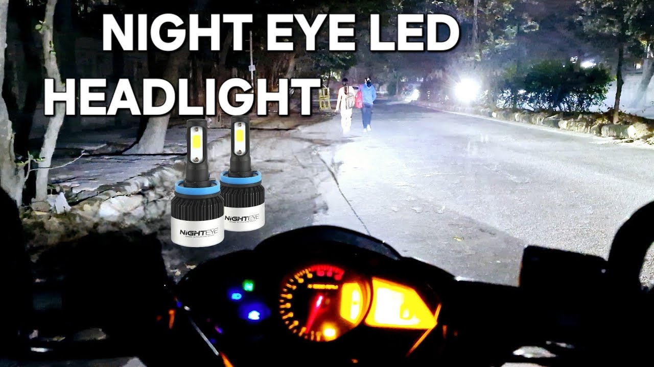 NIGHT EYE LED HEADLIGHT रोशनी बहुत अच्छी है