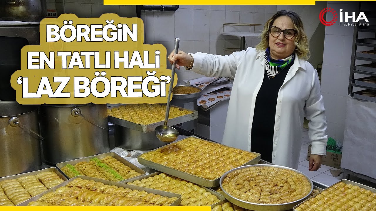 Laz Böreği Doğu Karadeniz'de Ramazan'da En Çok Tercih Edilen Tatlılar Arasında