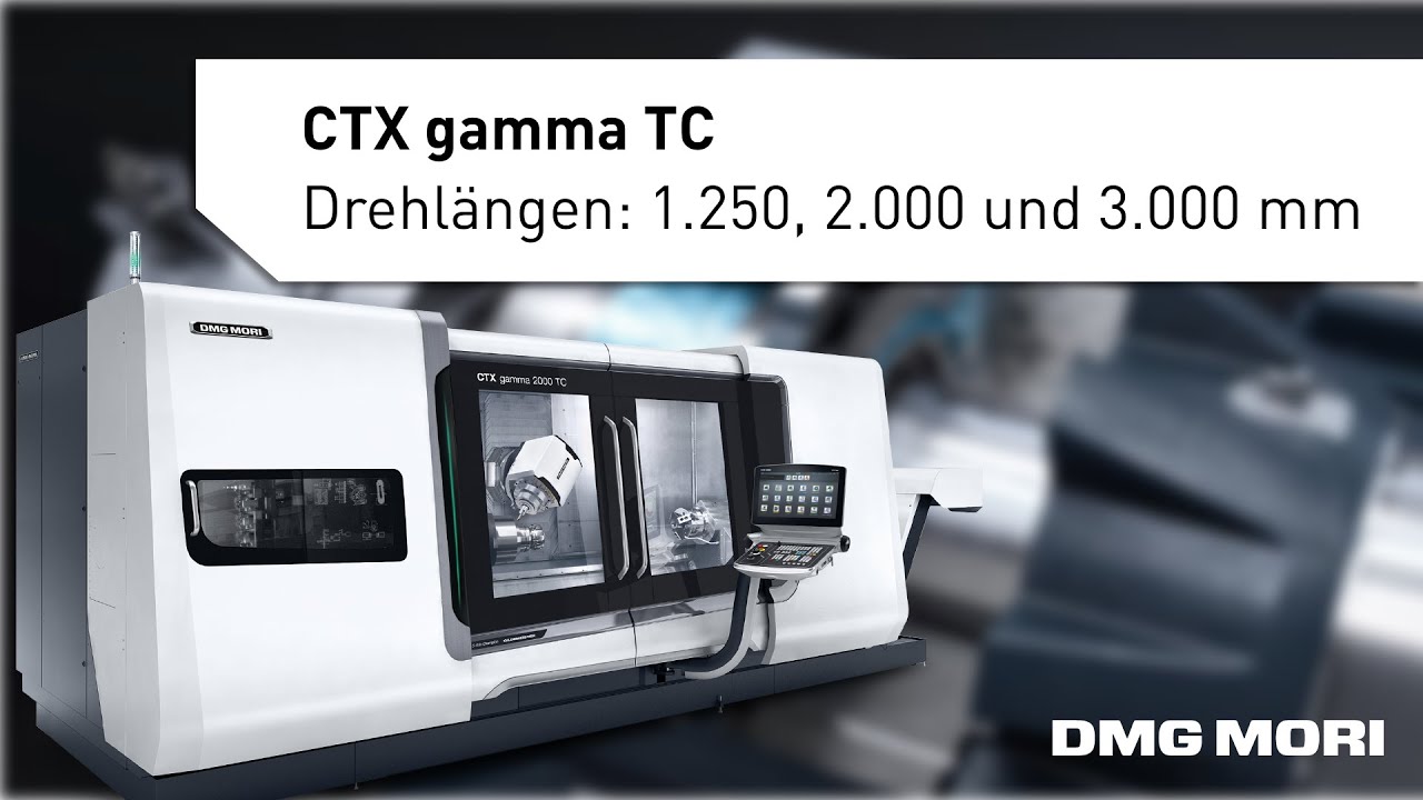 CTX gamma TC: Turn & Mill Technologiekompetenz für jede Branche