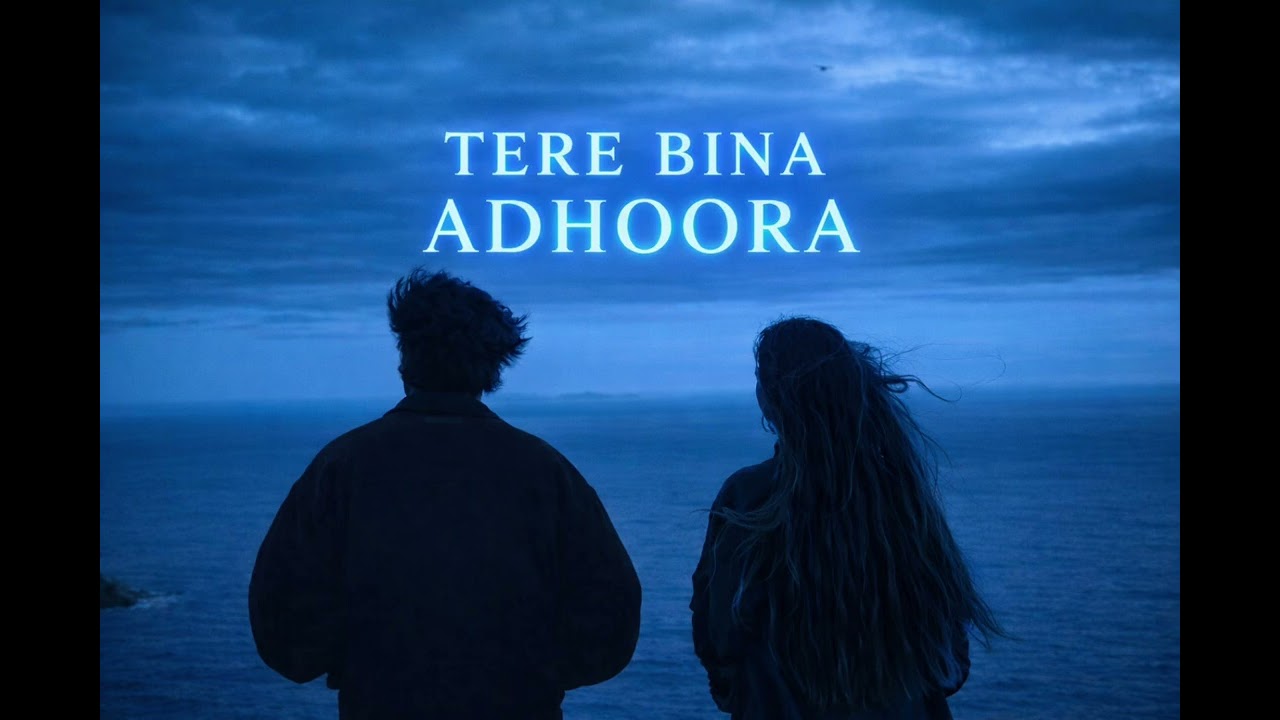 Tere Bina Adhoora 💔 | Heart Touching Sad Song | Emotional Love Story Song 2026