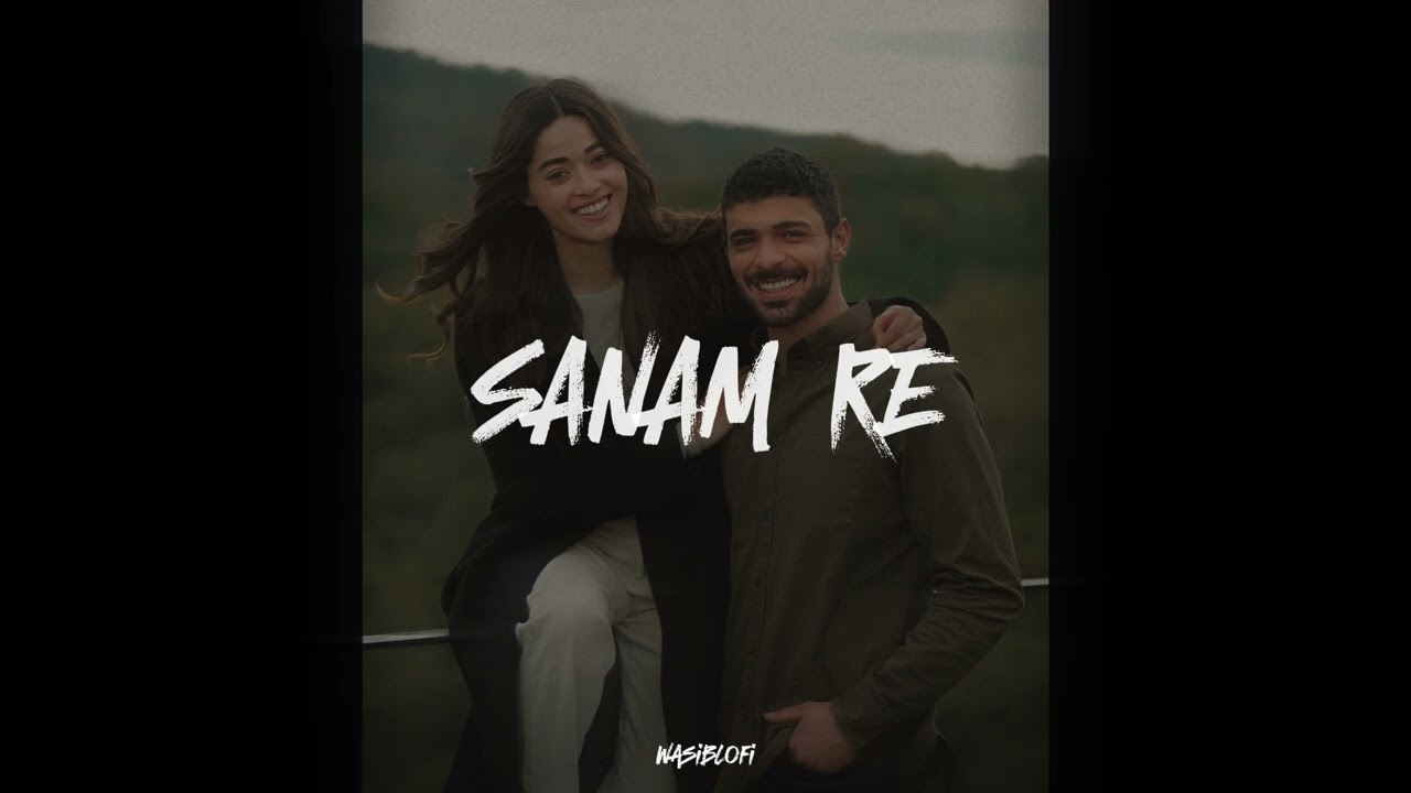 Sanam Re - Arijit Singh || (Slowed Reverb) - Song