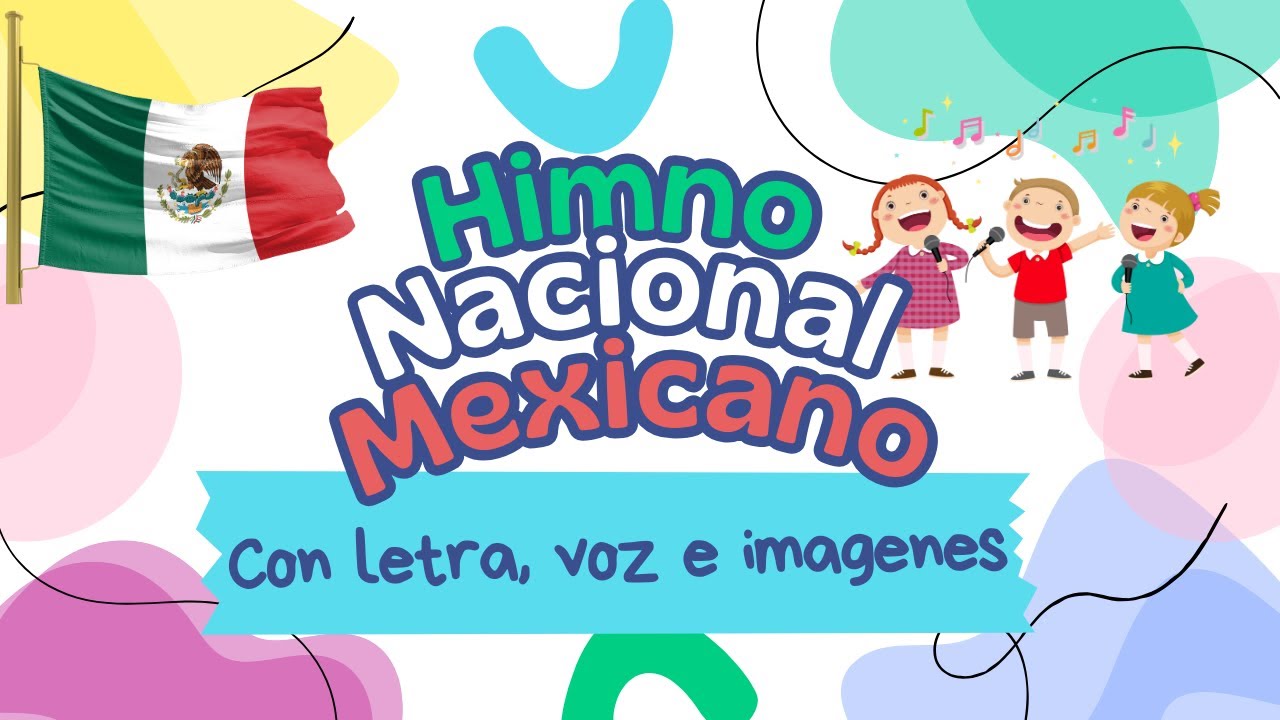 Himno Nacional Mexicano Con Letra, Imágenes y Voz