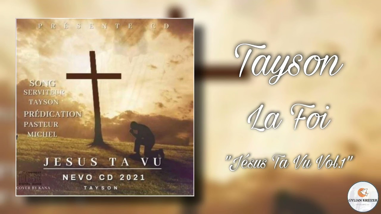 Tayson || La Foi || Cantique 2021 Cd 