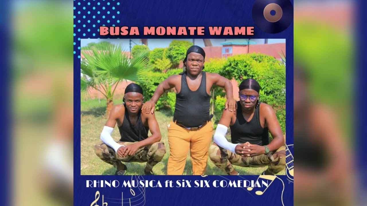 🇧🇼BUSA MONATE WAME-RHYNO MUSICA FT SIX SIX COMEDIAN