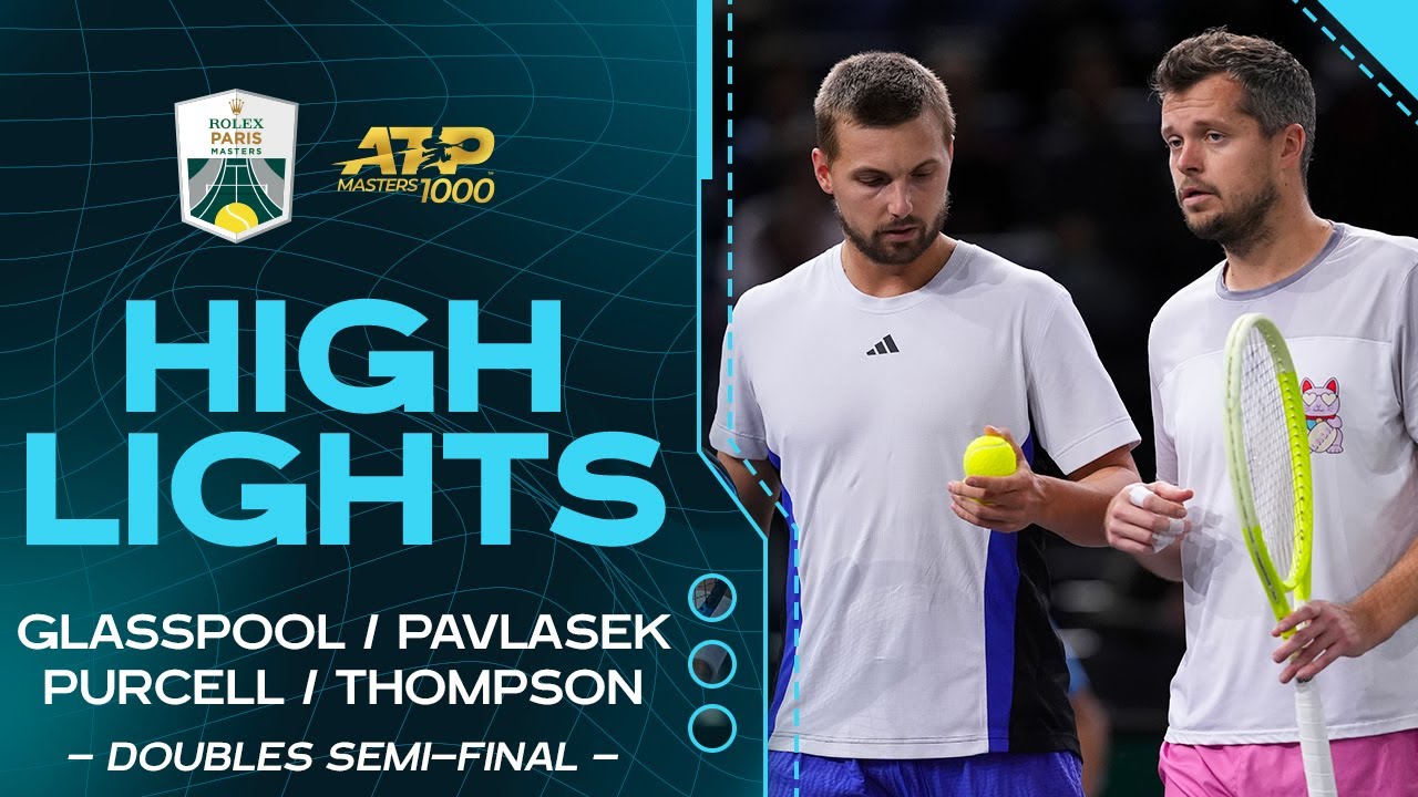 Glasspool/Pavlasek v. Purcell/Thompson doubles semi-final Highlights | Rolex Paris Masters 2024