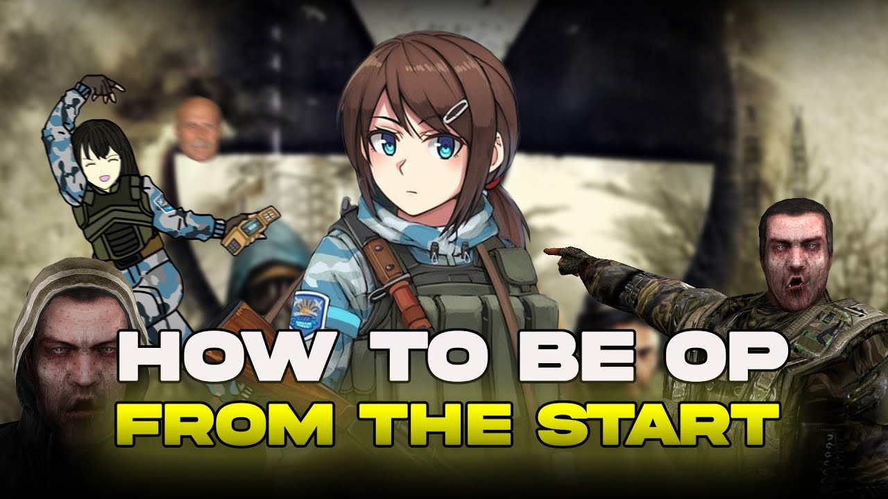 How to be OP from the START in 【S.T.A.L.K.E.R.: Clear Sky】