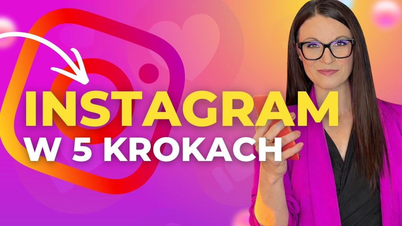 Jak zacząć na Instagramie? 5 prostych kroków