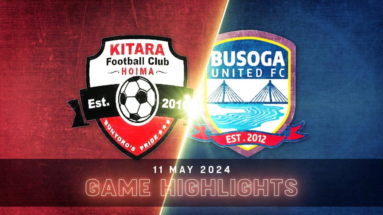 EXTENDED HIGHLIGHTS | Kitara FC 3-2 Busoga United FC | StarTimes UPL MD28 23/24
