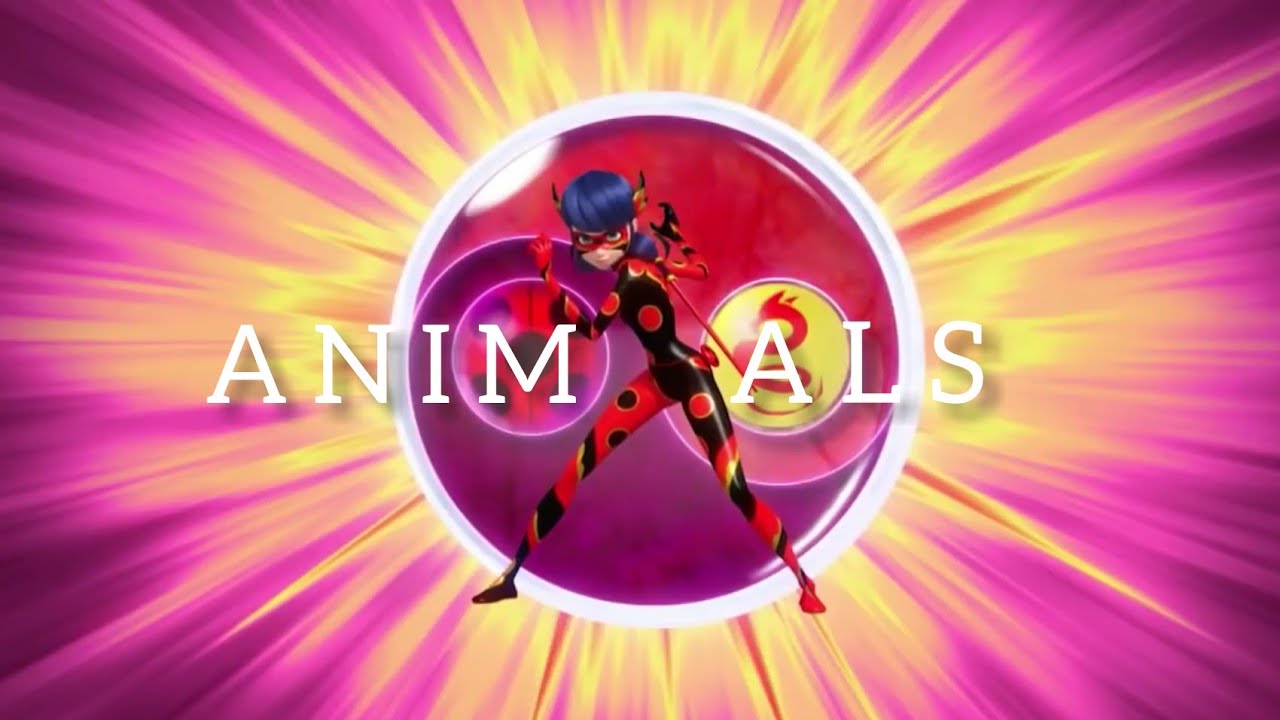 Miraculuos Ladybug ( Amv ) Animals - Maroon 5