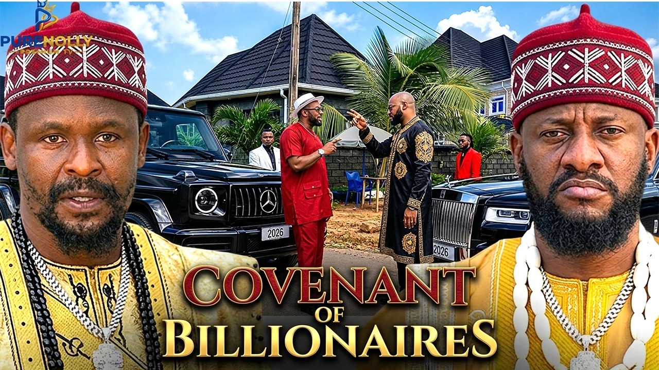 COVENANT OF BILLIONAIRES (New Movie) ZUBBY MICHAEL YUL EDOCHIE | LATEST NIGERIAN NOLLYWOOD MOVIES
