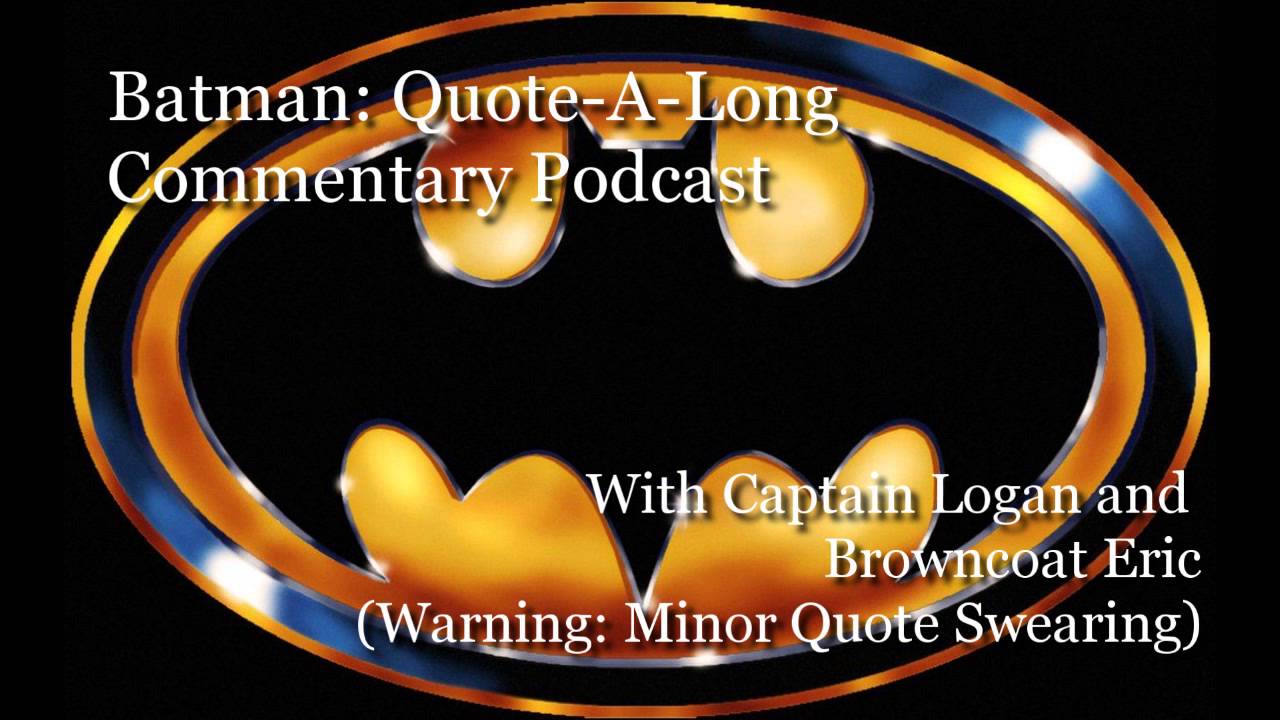 Batman 1989 Quote A Long Commentary Podcast