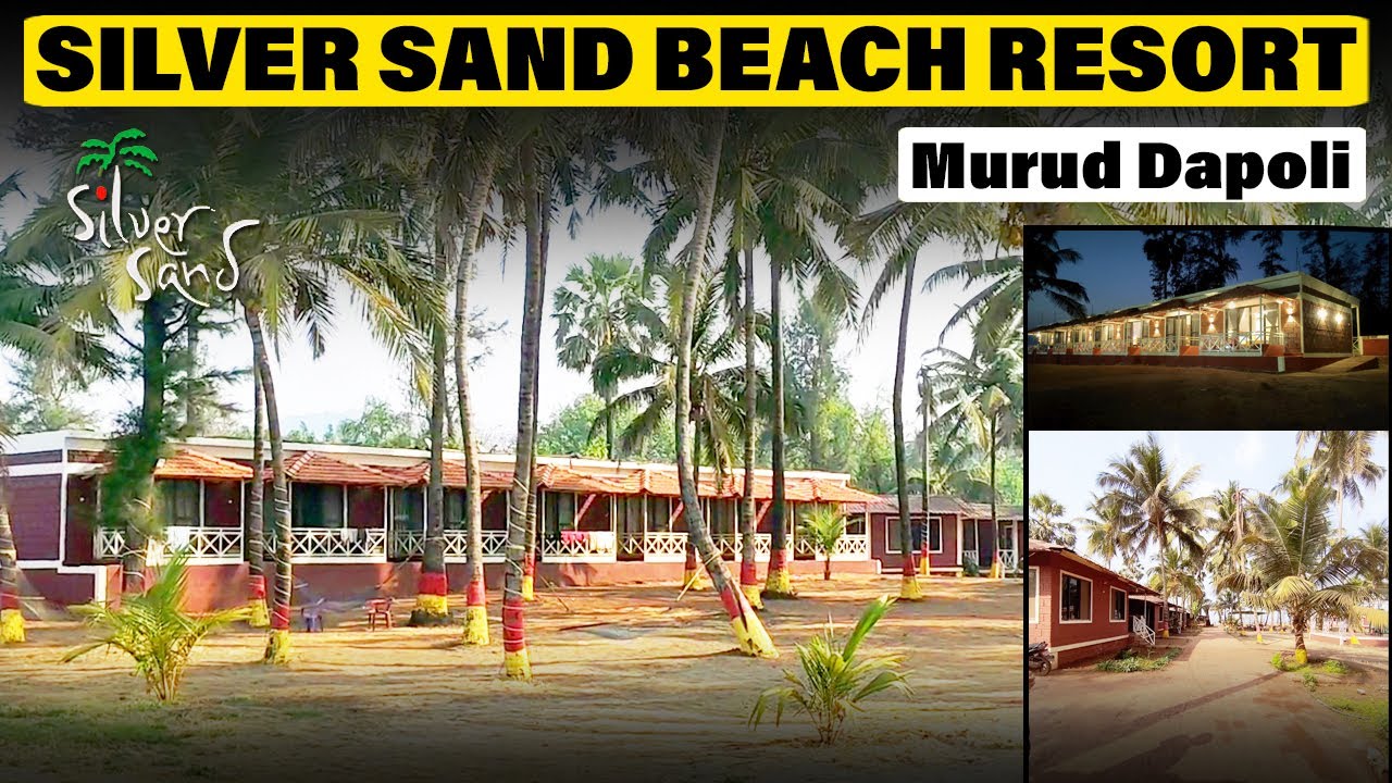 Silver Sand Beach Resort Dapoli | दापोली मधलं सर्वात सुंदर बीच रिसॉर्ट