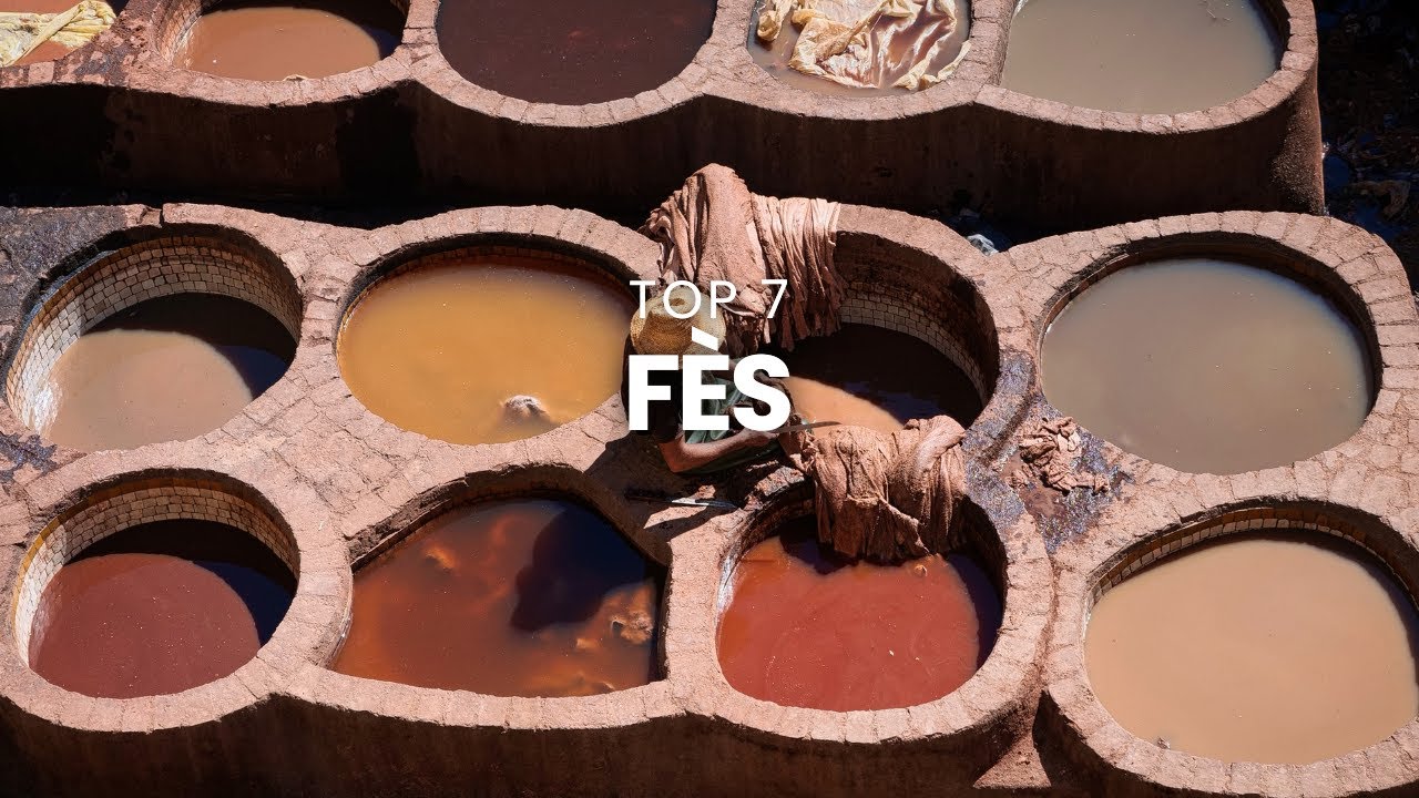 QUE FAIRE &Agrave; F&Egrave;S ? LES 7 MEILLEURES ACTIVIT&Eacute;S - MAROC
