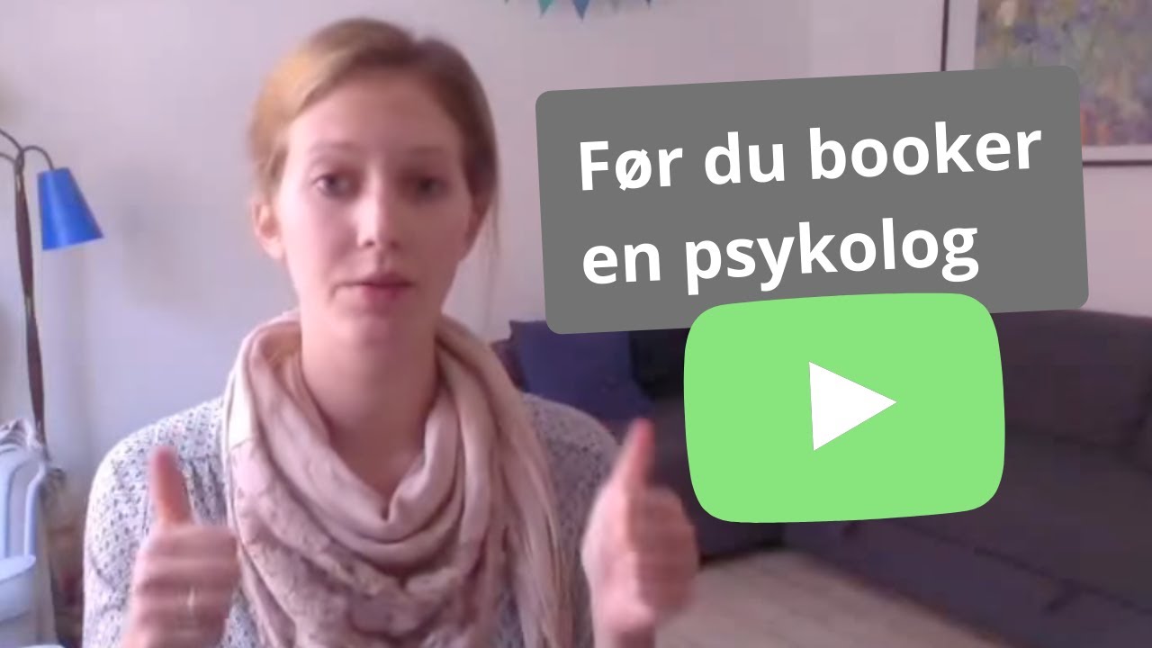 Overvejelser Før Du Booker En Psykolog (2020)