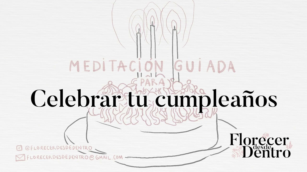 ¡Feliz cumpleaños! · Celebra el día de tu nacimiento con esta meditación guiada