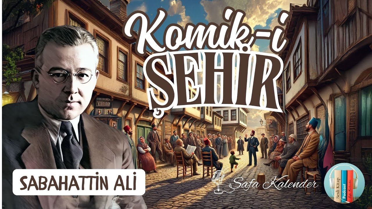 Komik-i Şehir | Sabahattin Ali | Sesli Hikaye Dinle