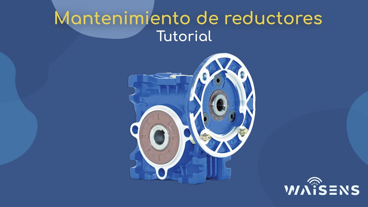 Reductor 25 al 90 - Tutorial Mantenimiento
