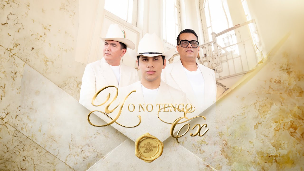 Yo No Tengo Ex - Los Plebes del Rancho de Ariel Camacho