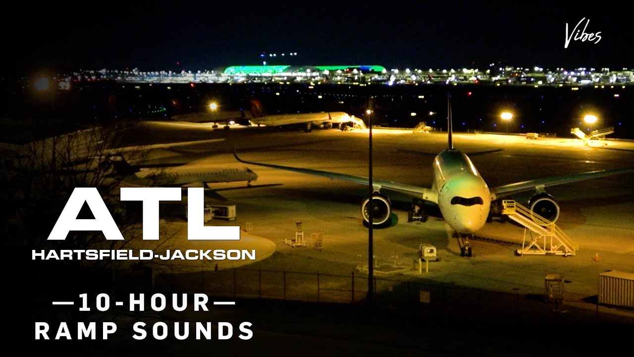 ATL Airport Night Ramp Ambience | 10-Hour Airport Soundscape for Work, Study, Sleep & Relaxation