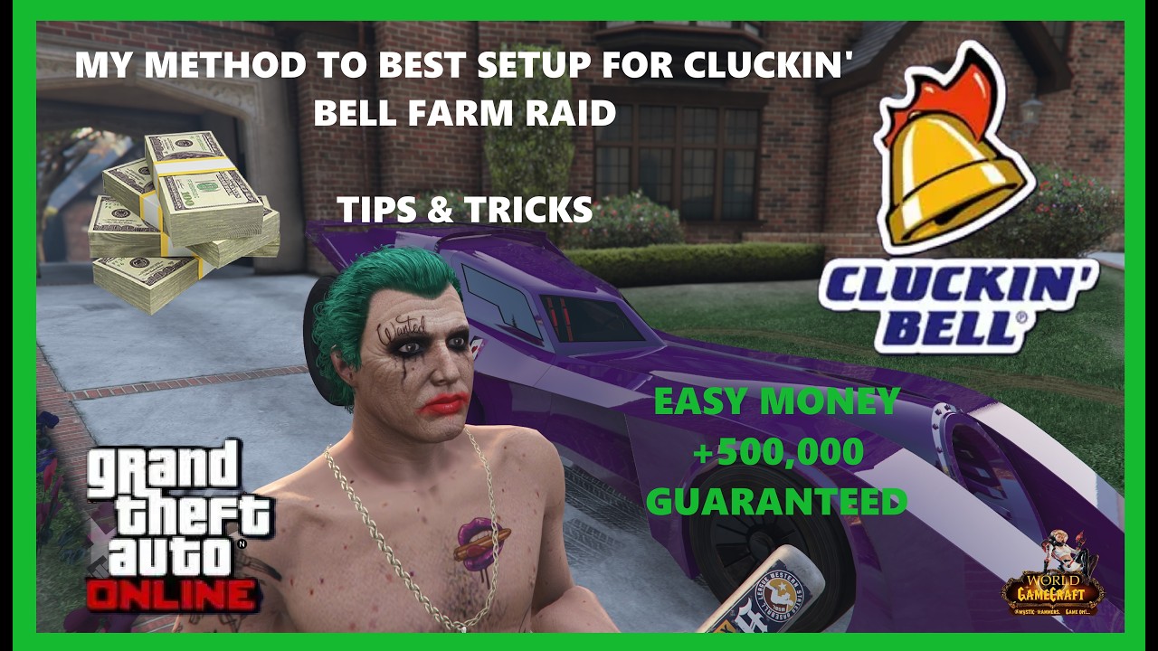 My Method To Best Setup For Cluckin' Bell Farm Raid GTAV (Tips & Tricks) Easy Money
