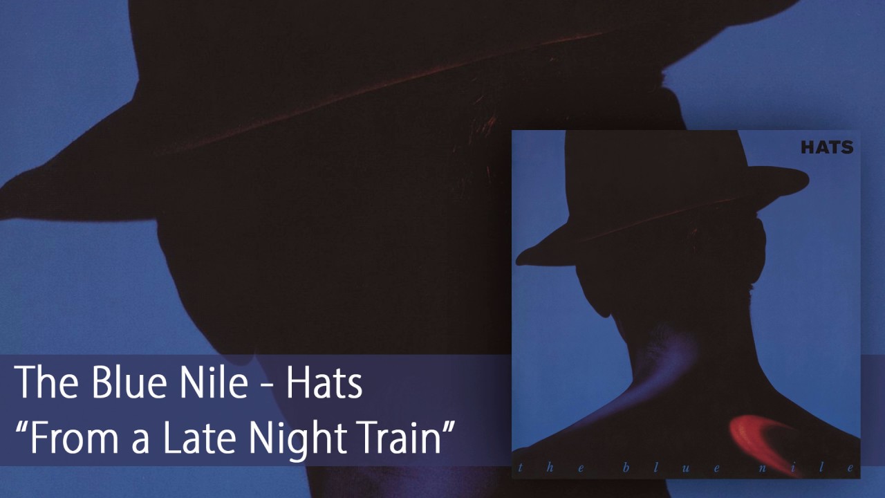 The Blue Nile - From a Late Night Train (Official Audio)