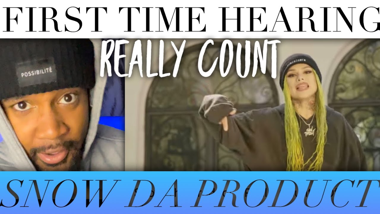 ( First Reaction Ever ) Snow Tha Product - Really Count