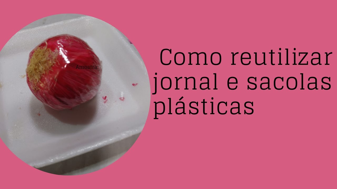 Cebola roxa - Reutilizando jornal e sacolas plásticas