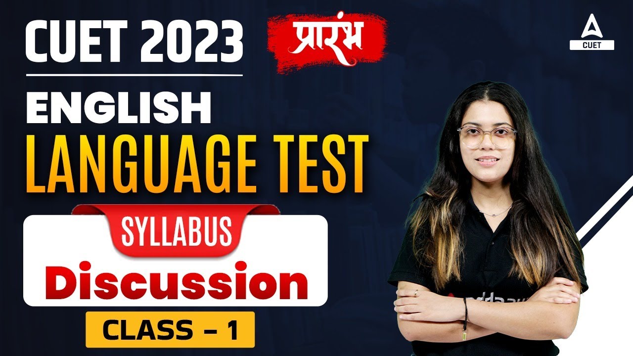 CUET English Language Preparation 2023 | Detailed Syllabus Discussion | Class 1