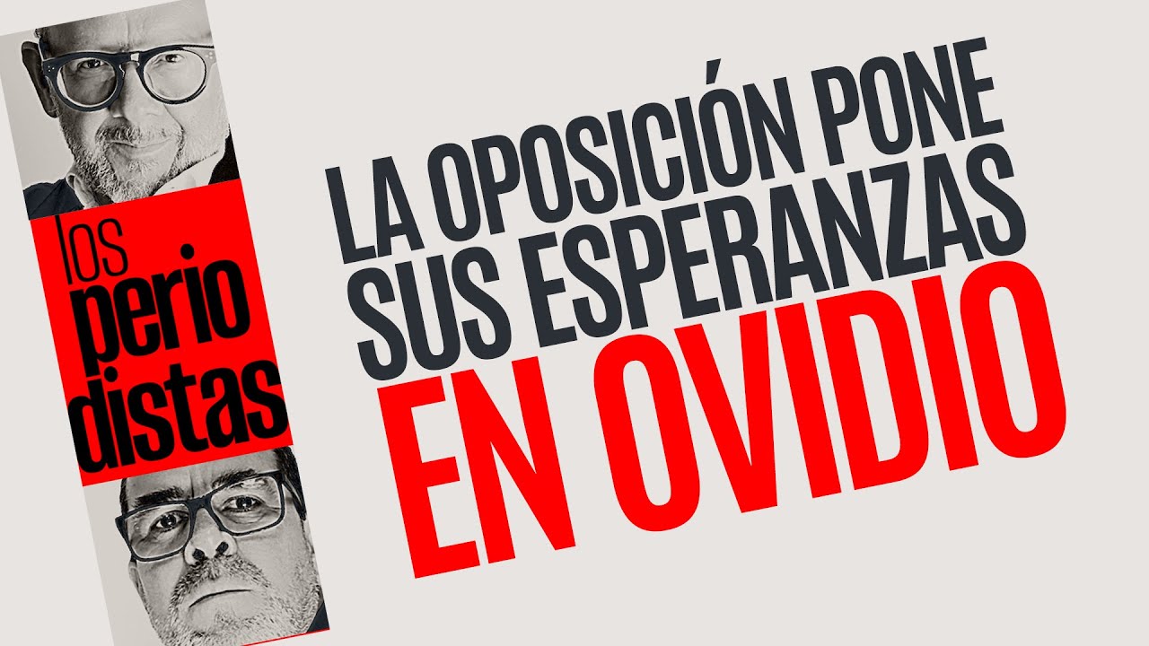 #Análisis ¬ La oposición pone sus esperanzas en Ovidio Guzmán