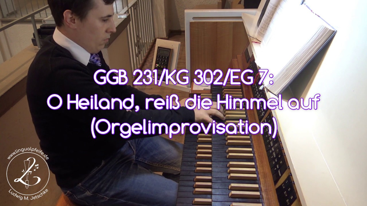 O Heiland, reiß die Himmel auf | Improvisation am 4. Advent 2019