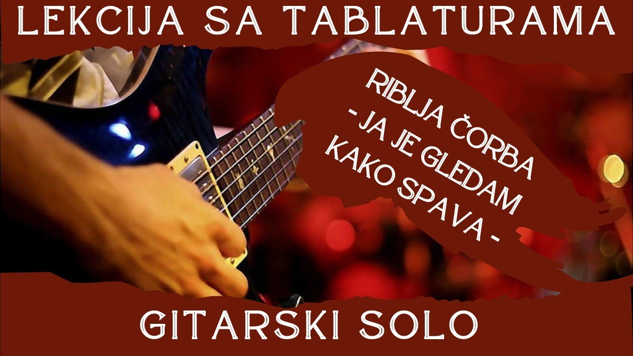 Riblja Čorba - Ja je gledam kako spava (solo cover + lekcija sa tablaturama)