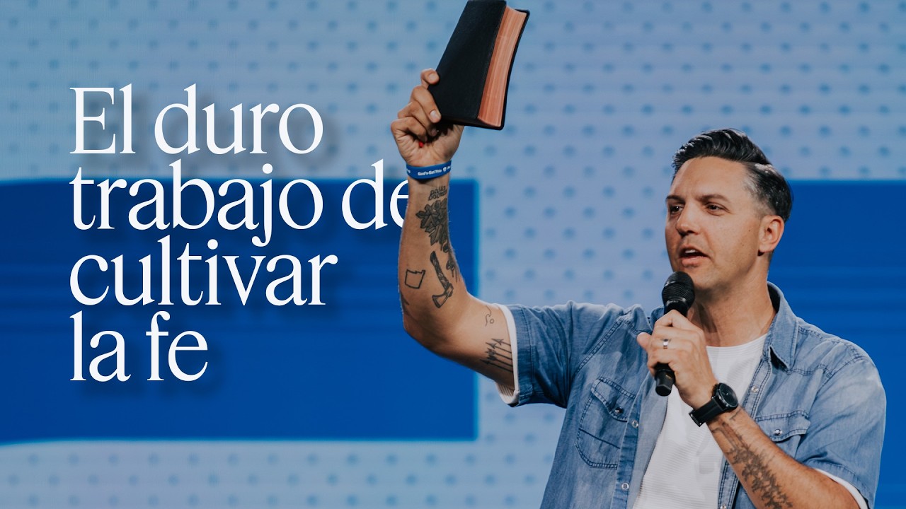 El trabajo duro de una fe que crece | Pastor Kevin Miller