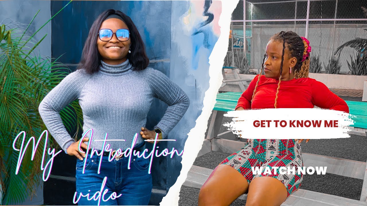 MY INTRODUCTORY VIDEO - GET TO KNOW ME