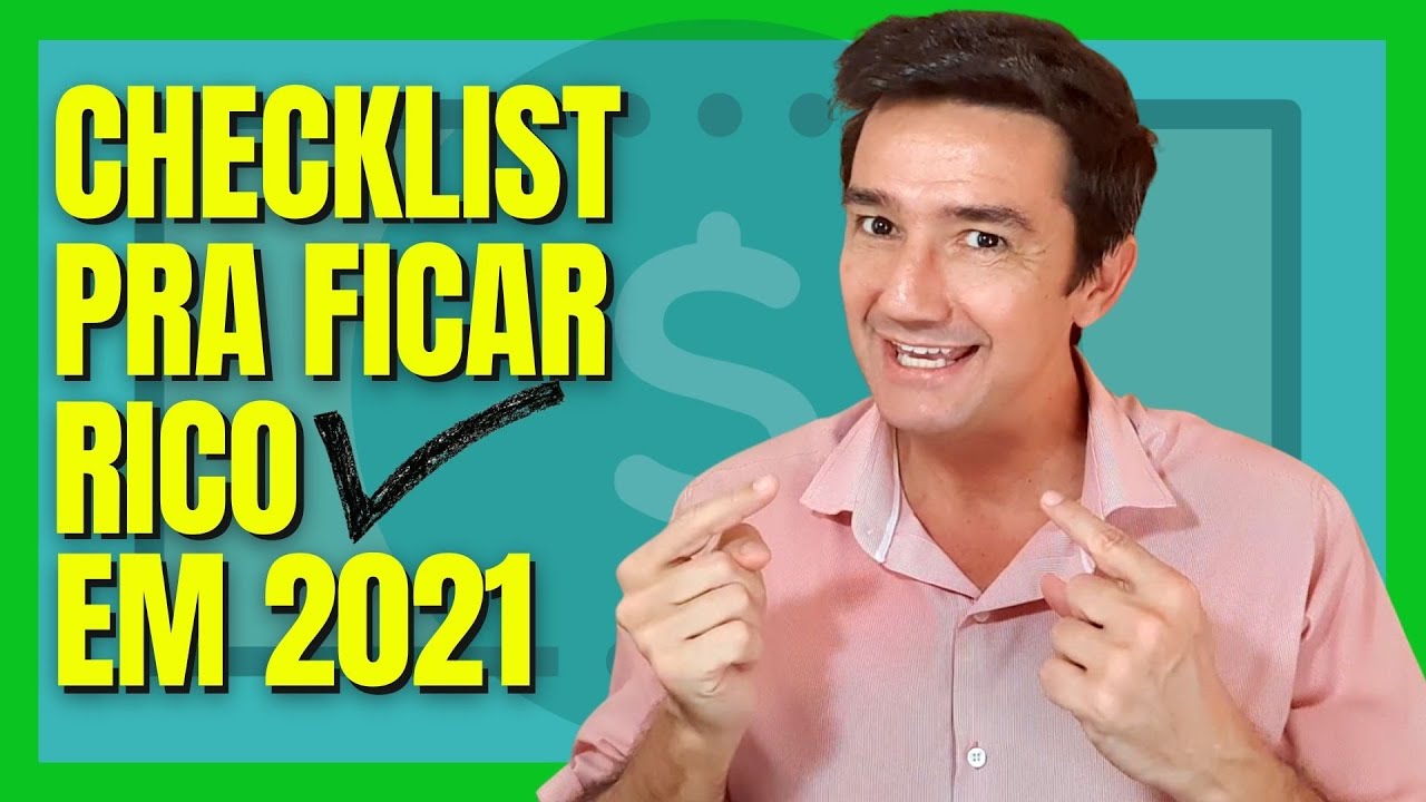 COMO FICAR RICO EM 2021 COM ESSE CHECKLIST QUE EU PREPAREI PRA VOCÊ! - Mauro Calil
