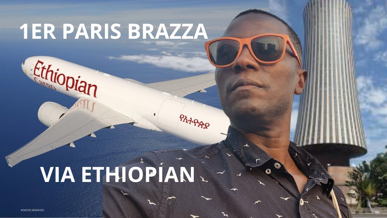 Mon 1er Paris-Brazzaville via Ethiopian
