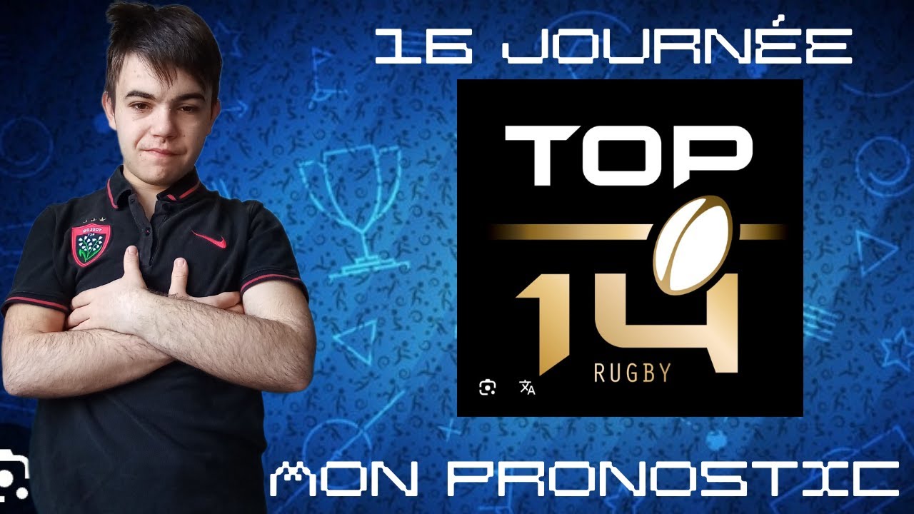 Mon pronstic pour la 16e Journée de Top 14