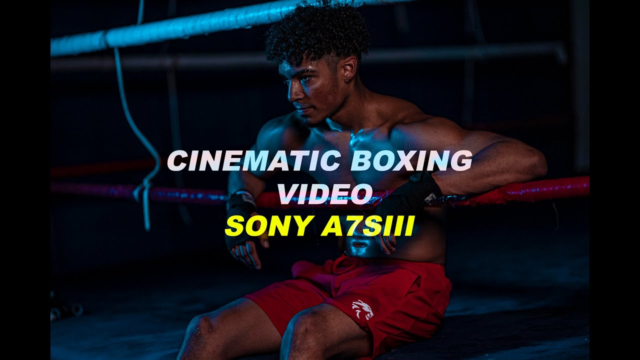 CINEMATIC BOXING VIDEO | SONY A7SIII |