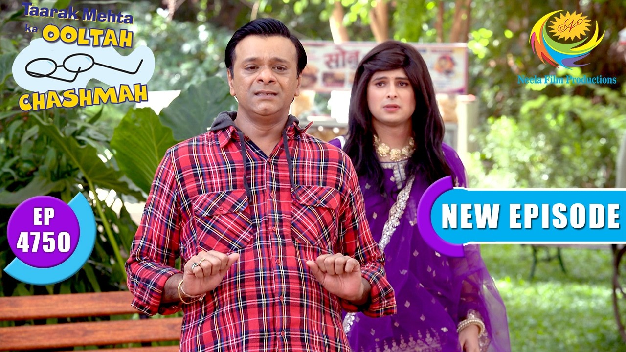Tapu&rsquo;s Plan Works | Taarak Mehta Ka Ooltah Chashmah | Full Ep 4750 | 30 Jun 2026 | New Episode