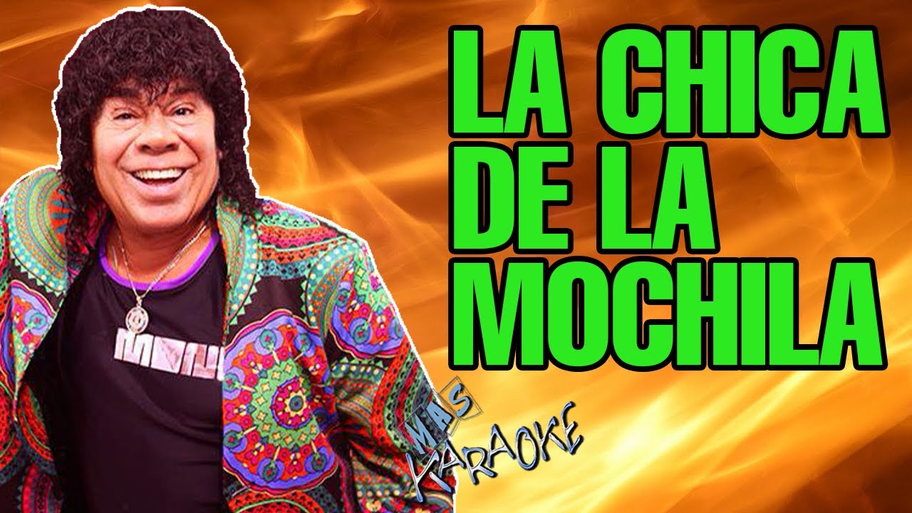 LA CHICA DE LA MOCHILA La Mona Jiménez  / Karaoke con Letra