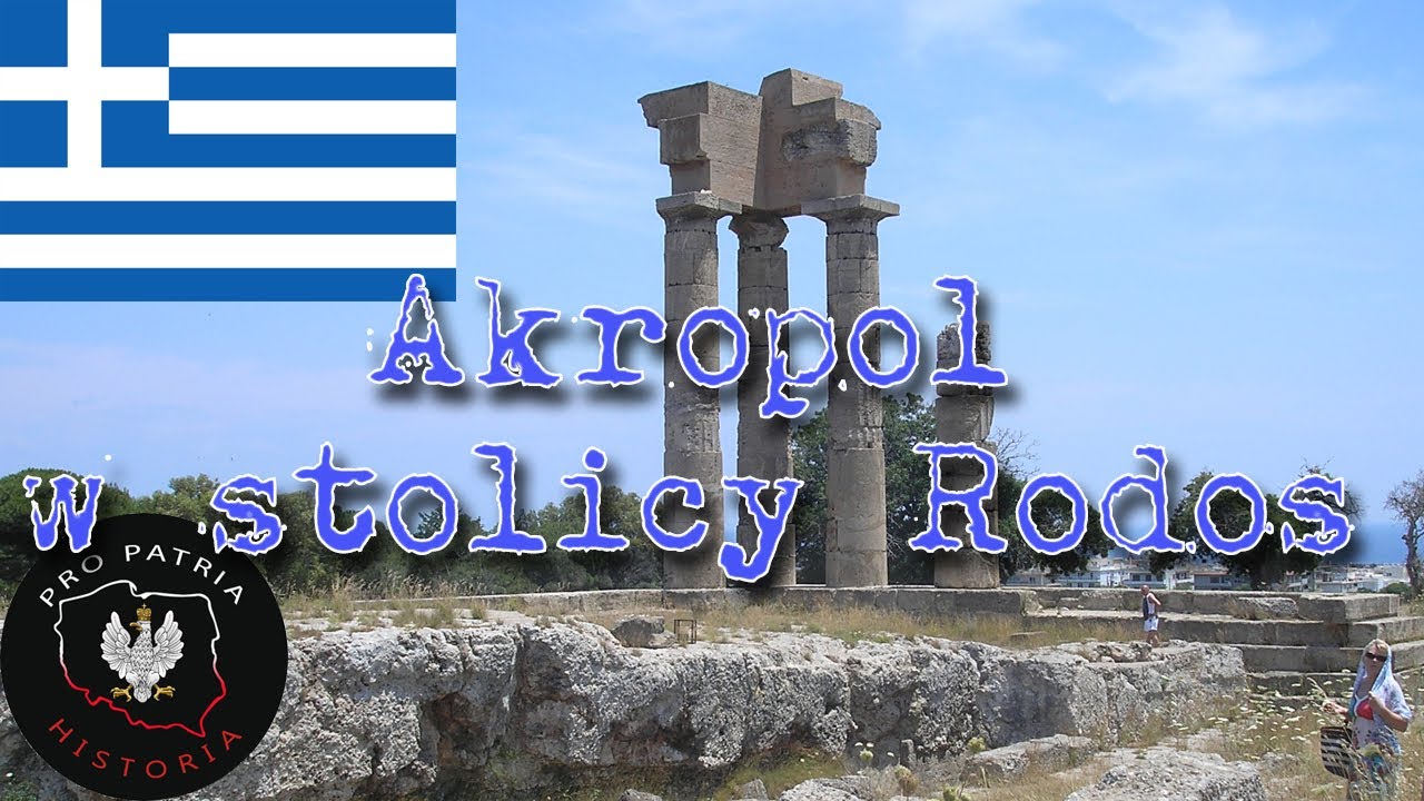 Starożytny Akropol w Rodos - Acropolis of Rhodes - &Alpha;&kappa;&rho;ό&pi;&omicron;&lambda;&eta; &tau;&eta;&sigmaf; &Rho;ό&delta;&omicron;&upsilon;