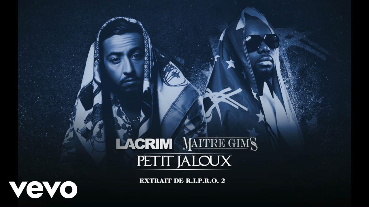 Lacrim - Petit jaloux ft. Ma&icirc;tre Gims
