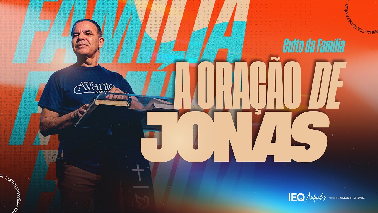 Culto da Família 08h - A ORAÇÃO DE JONAS // 15-03-2026 //