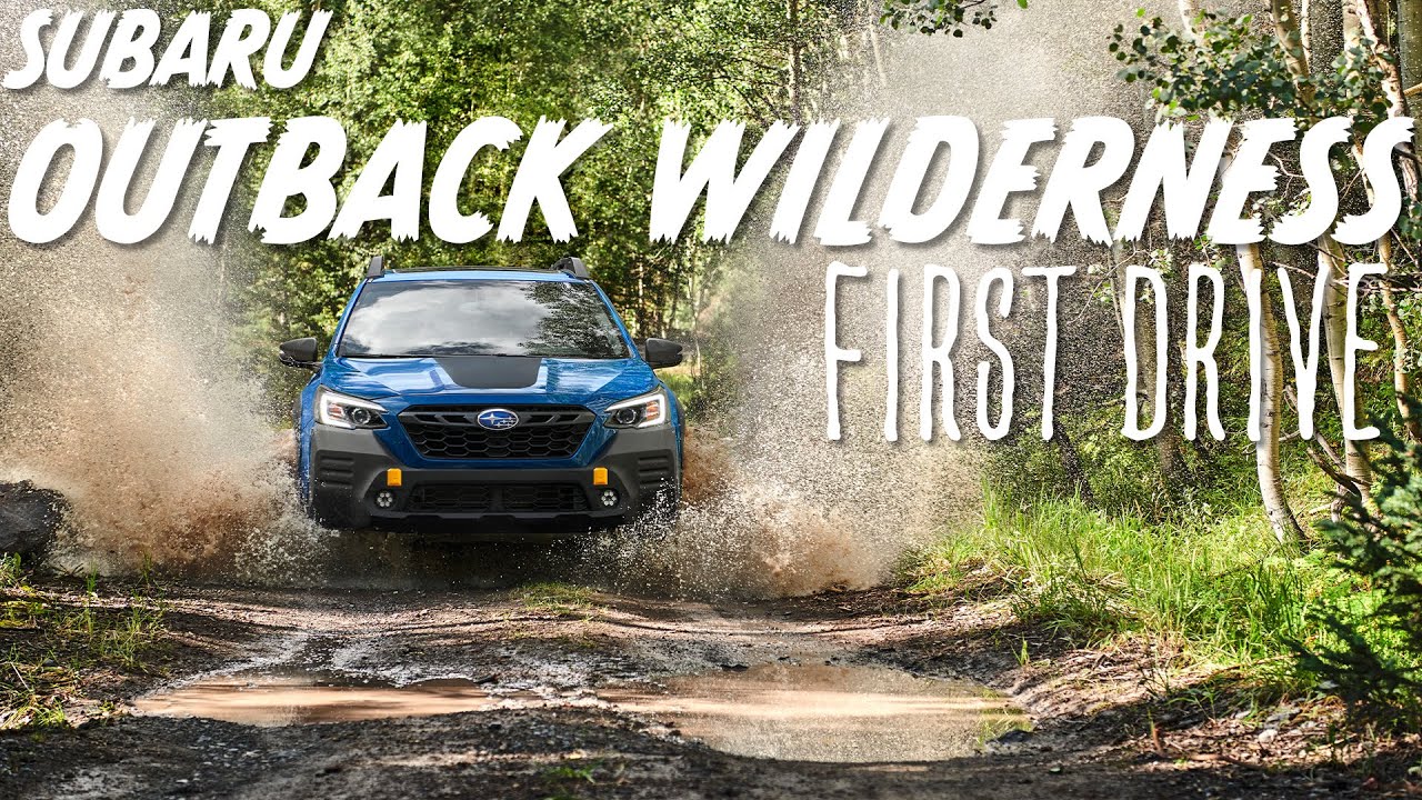 First Drive: 2022 Subaru Outback Wilderness