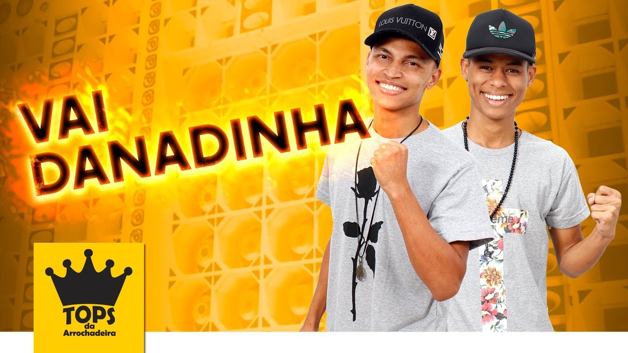 Pancadeixxon - Vai Danadinha - Versão (Tops da Arrochadeira)