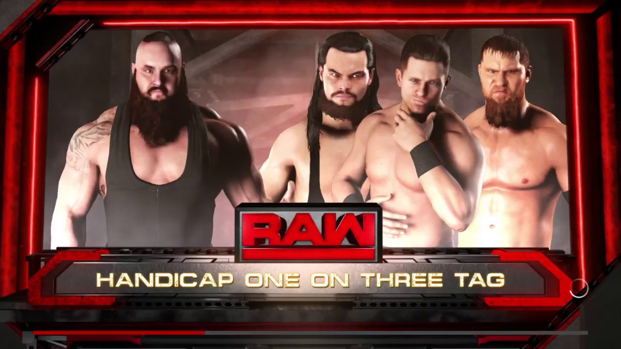 WWE 2K18 Braun Strowman VS The Miz,Bo Dallas,Curtis Axel 1 VS 3 Handicap Match