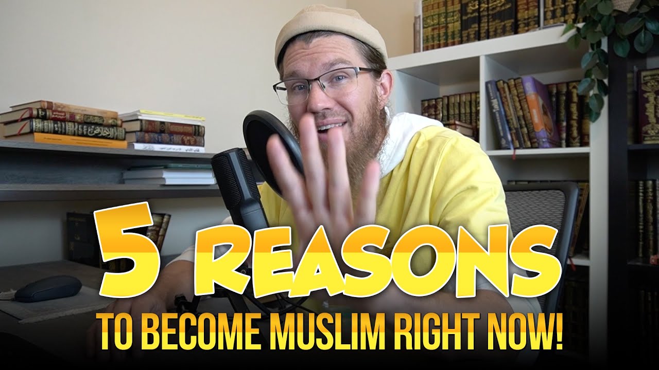 5 Reasons to become MUSLIM right NOW!