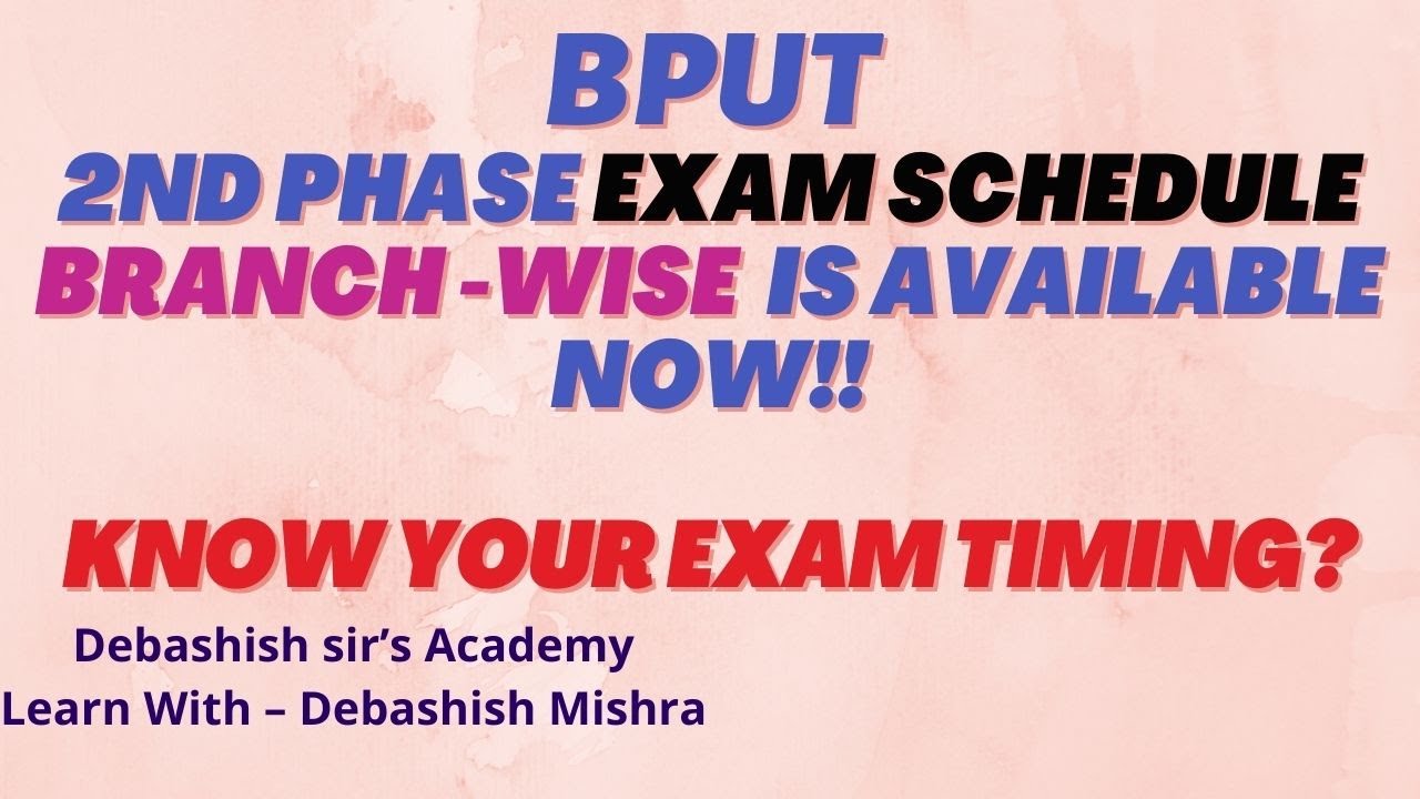 BPUT2ND PHASE EXAM SCHEDULE BRANCH-WISE IS AVAILABLE NOW!! || EXAM TIMING ??