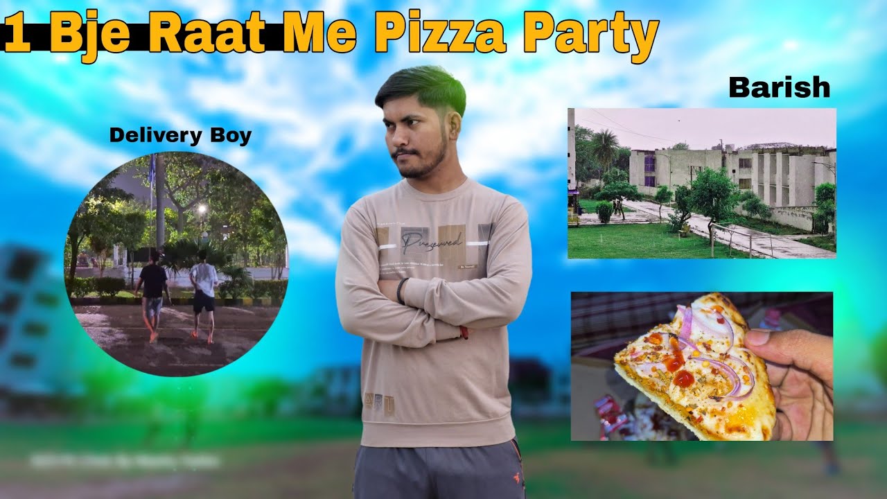 1 Bje Raat Me Pizza Party | With Hostel Friends | Barish Ka Intjaar | Mantu Yadav Vlogs | MY069