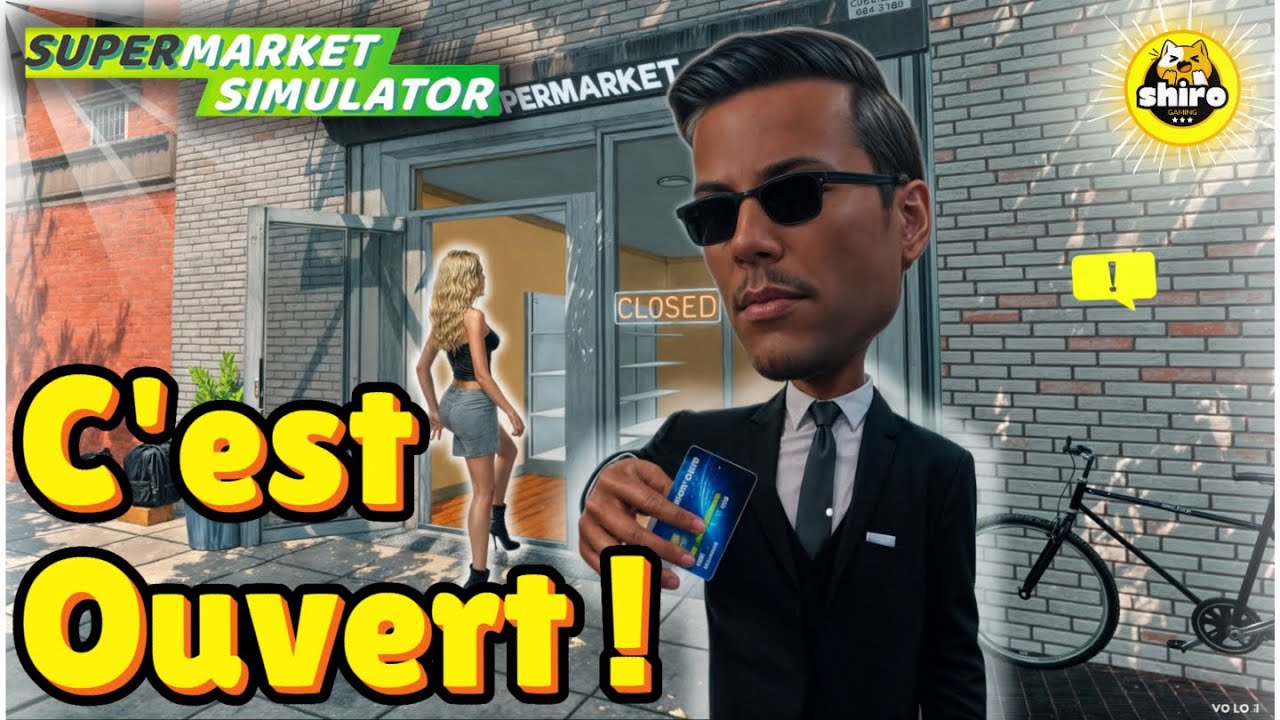 [FR] Supermarket Simulator #1 - C'est ouvert!