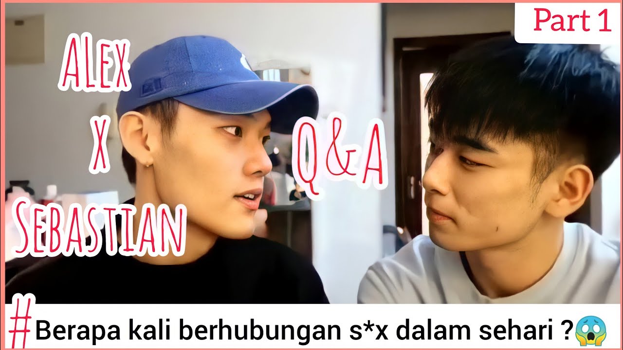 [SubIndo] Alex & Sebastian Q&A Part 1 || China BL Couple
